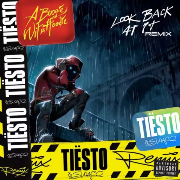 A Boogie wit da Hoodie - Look Back at It (Remix) Ft. Tiesto & SWACQ